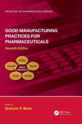 Good Manufacturing Practices for Pharmaceuticals, Seventh Edition (Drugs and the Pharmaceutical Sciences)