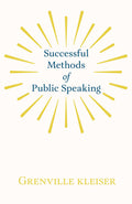 Successful Methods of Public Speaking