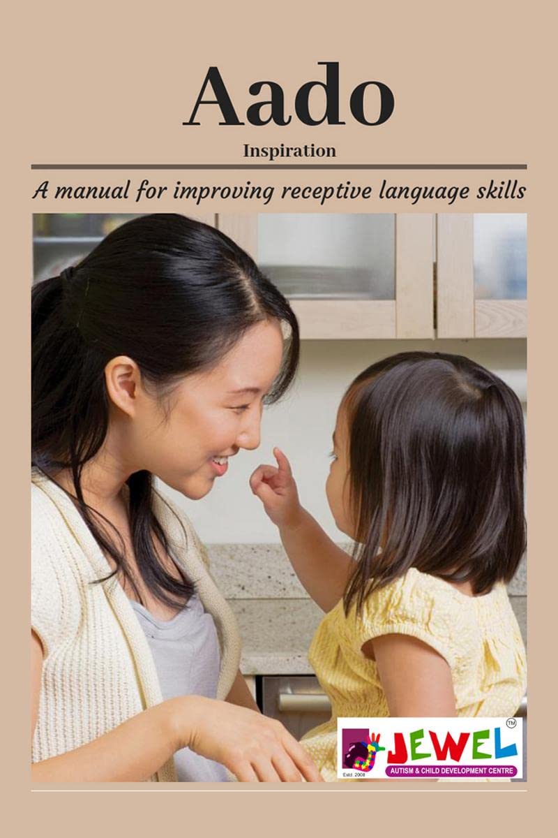 Aado : A Manual for improving Receptive Language Skills (03 years)