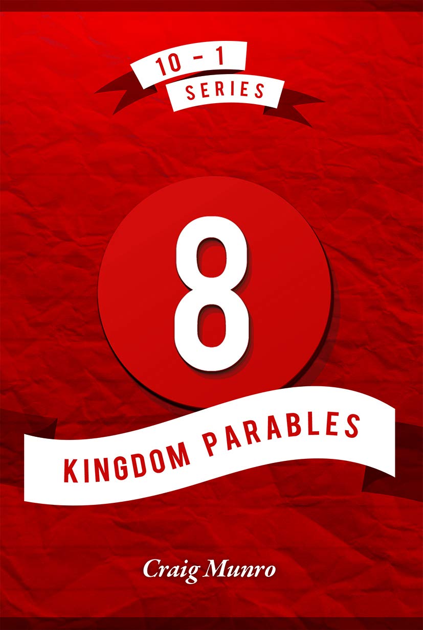 8 Kingdom Parables (101)