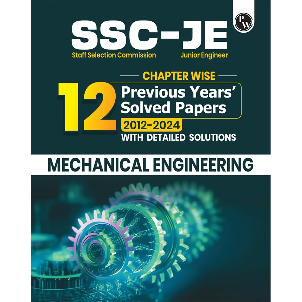 PW SSC JE Mechanical Engineering Chapterwise 12 Previous Years Solved Papers (20242012) | 3300+ Objective Questions with Detail
