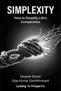 Simplexity : How to Simplify Lifes Complexities?