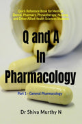 Q and A in Pharmacology : Part 1  General Pharmacology