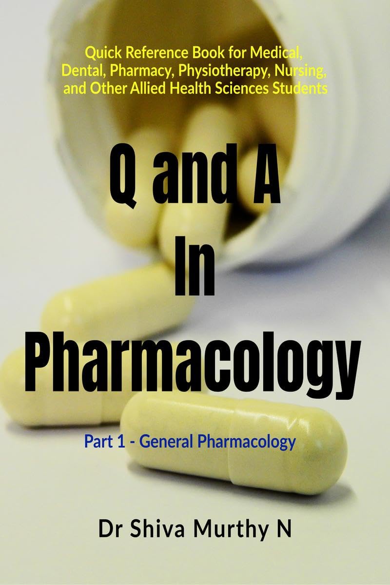 Q and A in Pharmacology : Part 1  General Pharmacology