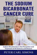 The Sodium Bicarbonate Cancer Cure  Fraud or Miracle?