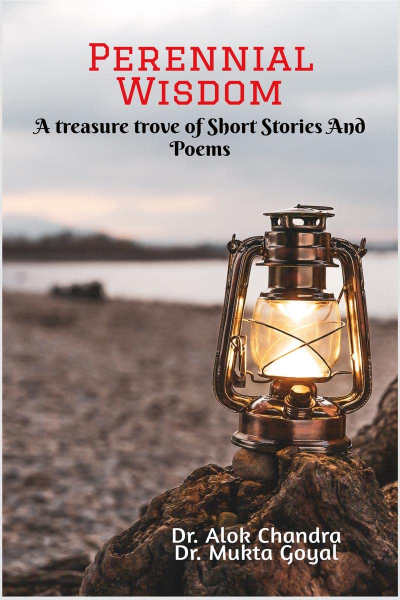 Perennial Wisdom: A Treasure Trove of Short Stories and Poems