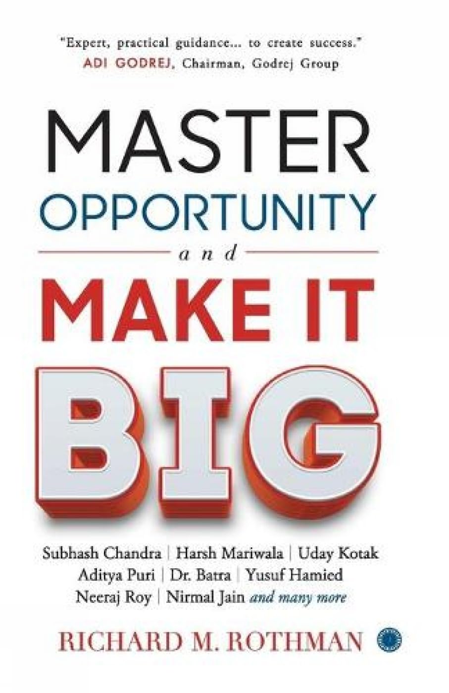 Master Opportunity and Make it Big [Paperback] Richard M. Rothman