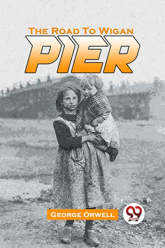 The Road To Wigan Pier