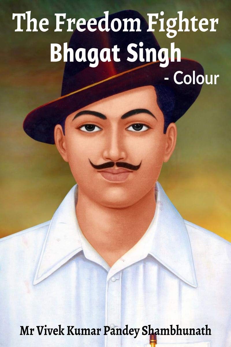 The Freedom Fighter Colour : Bhagat Singh