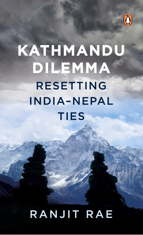 Kathmandu Dilemma: Resetting IndiaNepal Ties