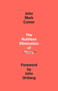 The Ruthless Elimination of Hurry: How to Stay Emotionally Healthy and Spiritually Alive in the Chaos of the Modern World
