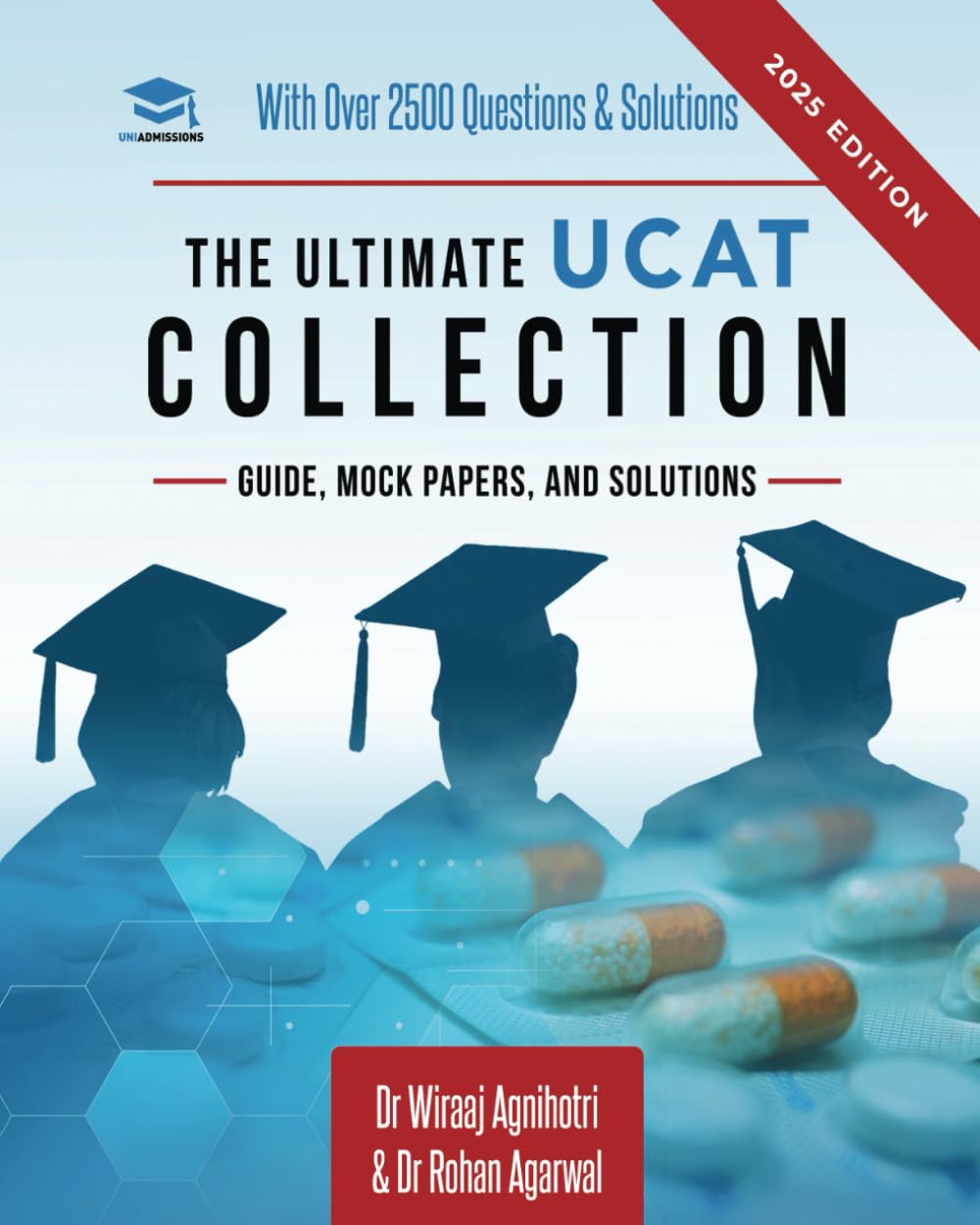 The Ultimate UCAT Collection: New Edition with over 2500 questions and solutions. UCAT Guide, Mock Papers, And Solutions. Free U