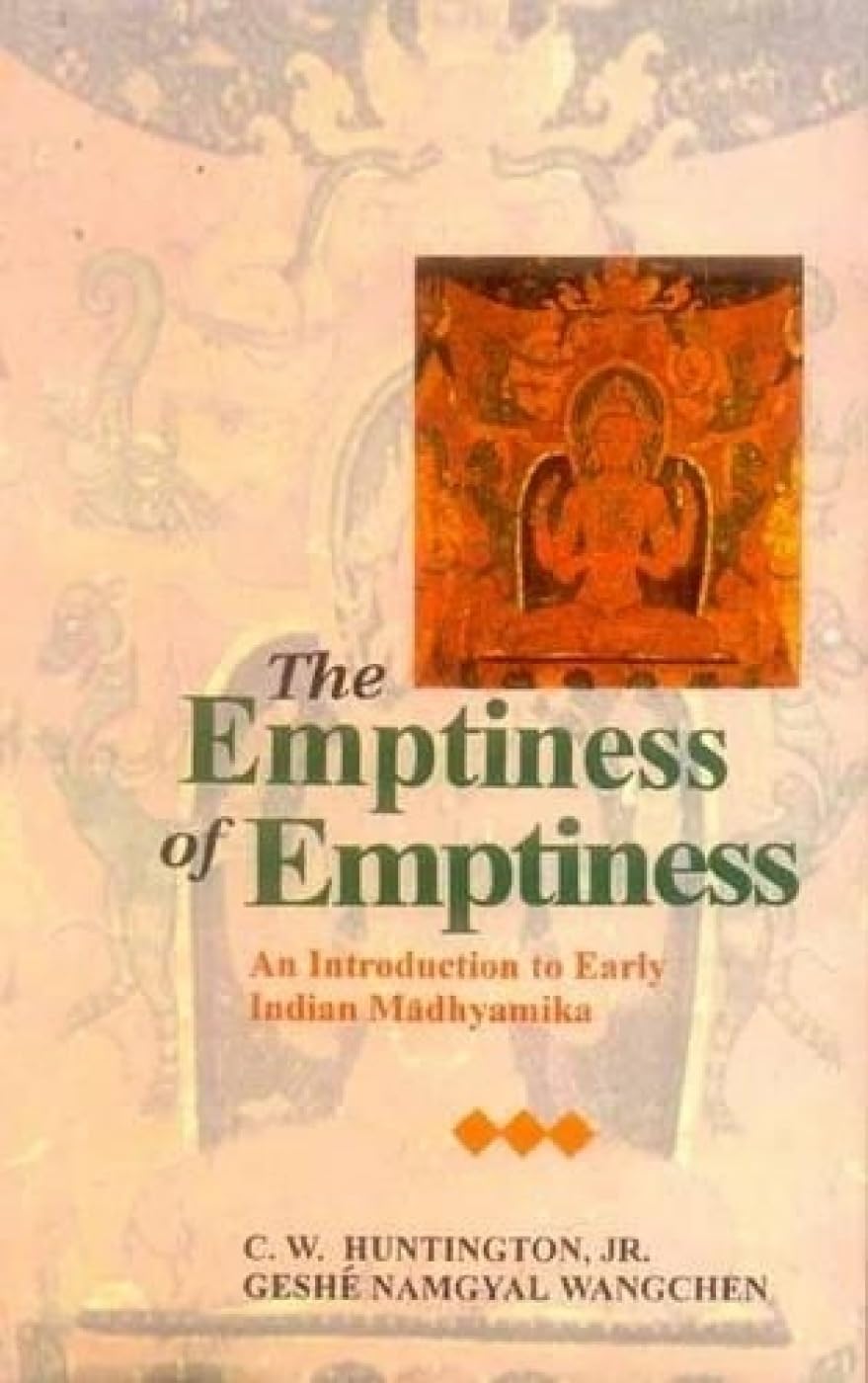 The Emptiness Of Emptiness: An Introduction To Early Indian Madhyamika