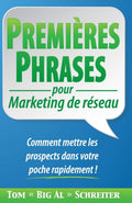 PREMIRES PHRASES pour Marketing de rseau: Comment mettre les prospects dans votre poche rapidement !