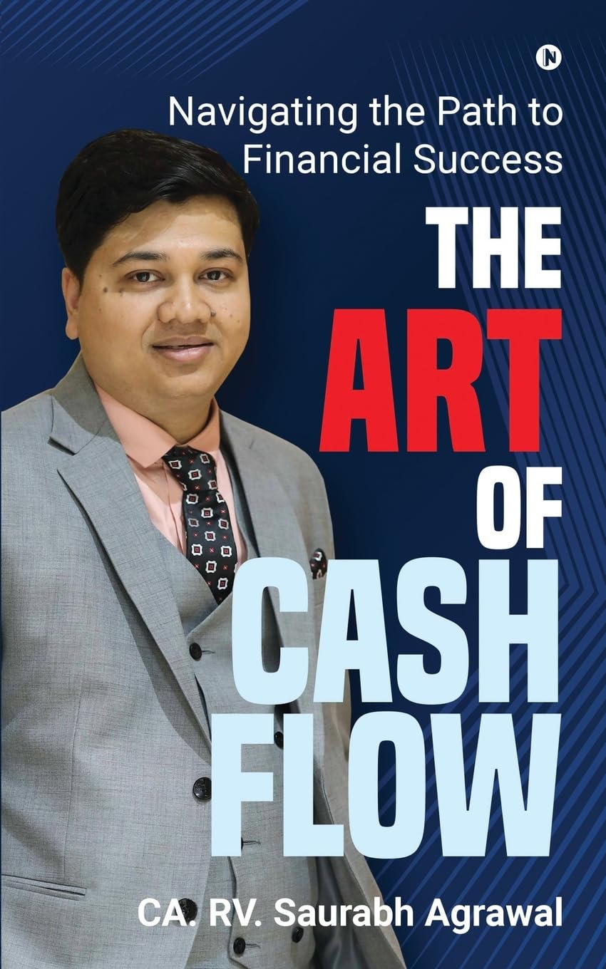 The Art of Cash Flow : Navigating the Path to Financial Success