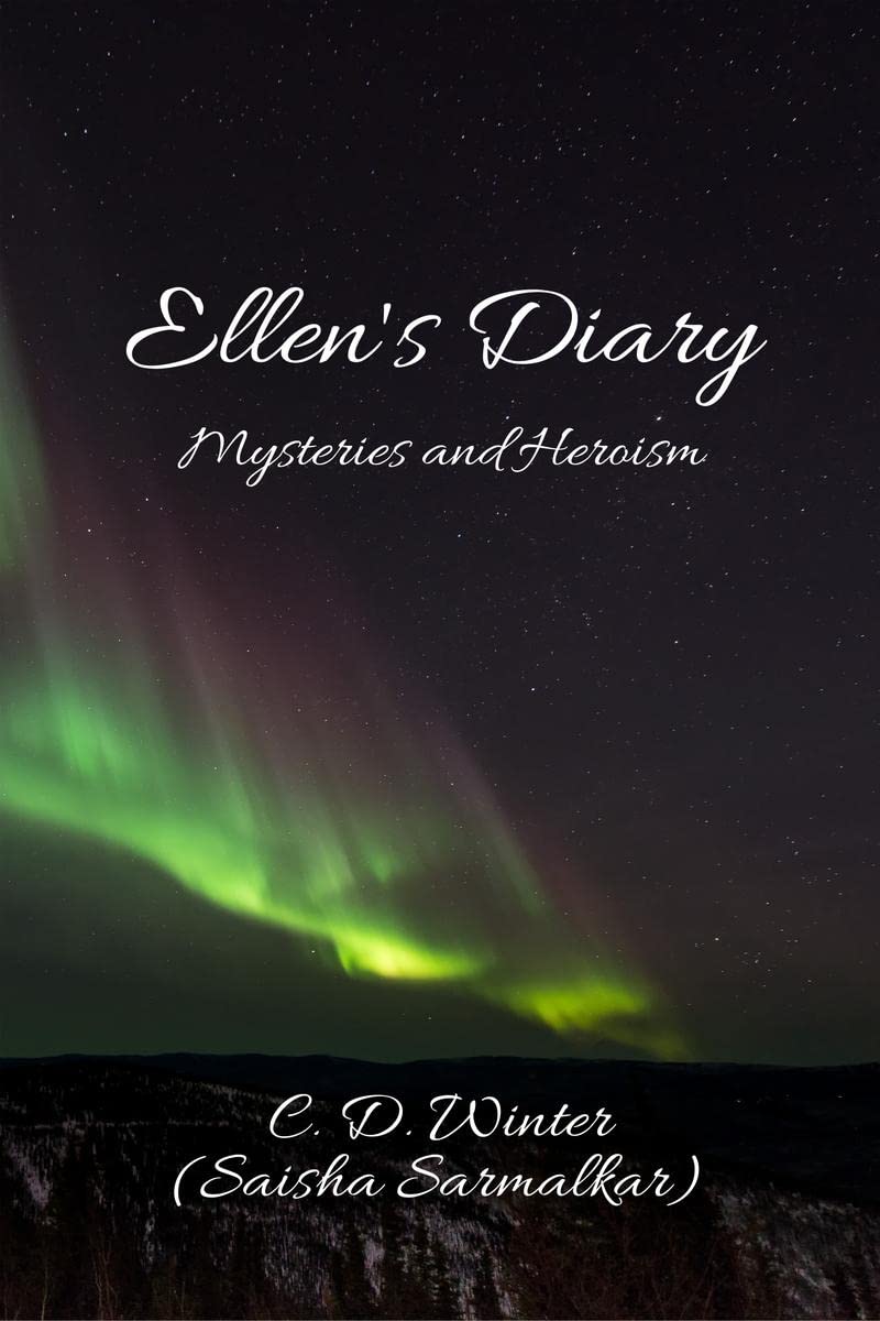 Ellens Diary: Mysteries and Heroism