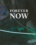 Forever Now: Contemporary Painting in an Atemporal World