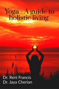 Yoga  A guide to holistic living
