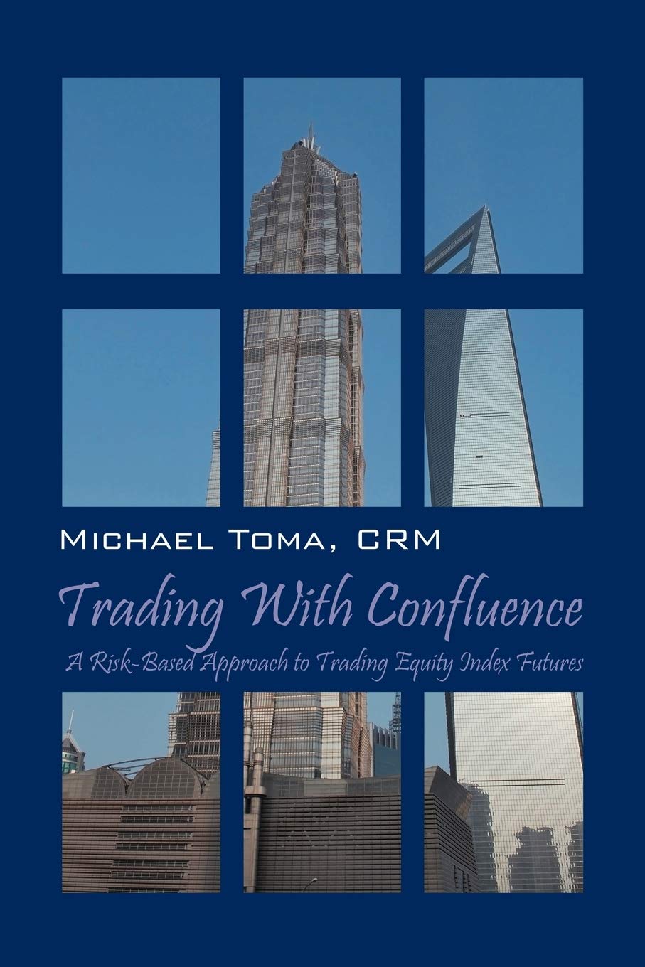 Trading with Confluence: A RiskBased Approach to Trading Equity Index Futures