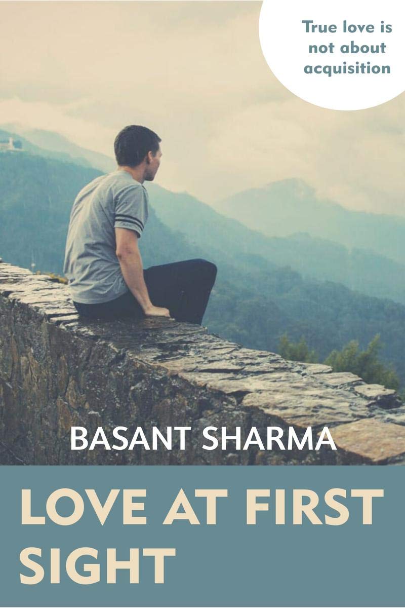 Love At First Sight: True Love Is Not About Acquisition