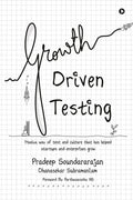 Growth Driven Testing : Moolya way of test and culture that has helped startups and enterprises grow