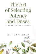 The Art of Selecting Potency and Doses