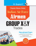 Indian Air Force: Airmen (Group X and Y Trades) Recruitment Exam Guide