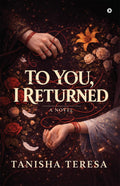 To you, I Returned