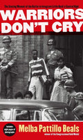 Warriors Dont Cry: A Searing Memoir of the Battle to Integrate Little Rocks Central High