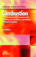 Combustion: Physical and Chemical Fundamentals, Modelling and Simulation, Experiments, Pollutant Formation