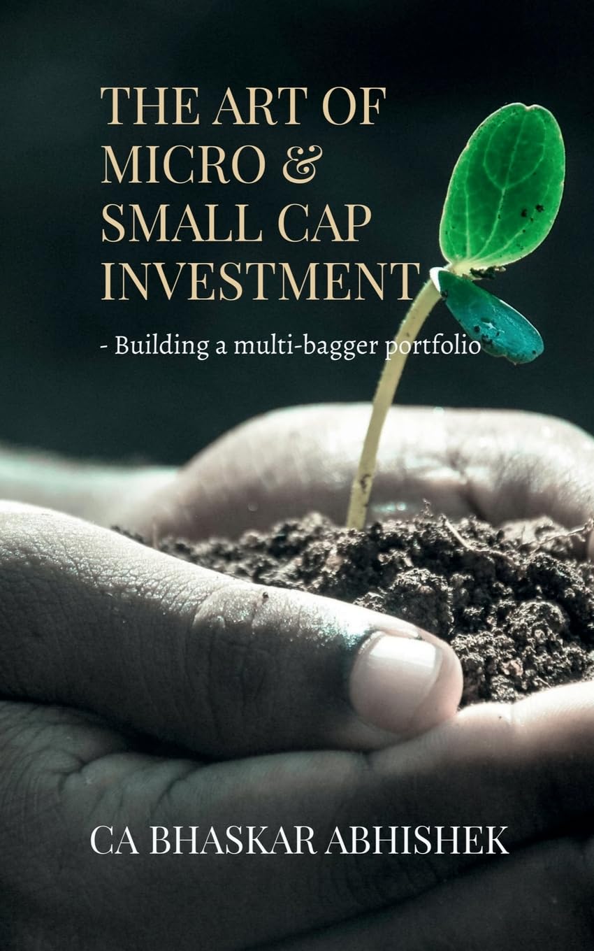 The Art of Micro & Small Cap Investment :  Building a multibagger portfolio