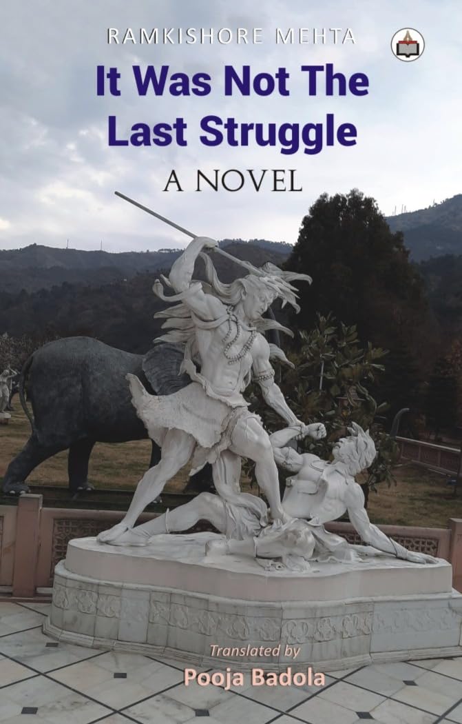 It Was Not The Last Struggle (A Novel)