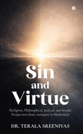 Sin and Virtue: (Religious, Philosophical, Judicial, and Secular Perspectives from Antiquity to Modernity)