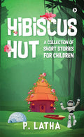 Hibiscus Hut : A Collection of Short Stories for Children
