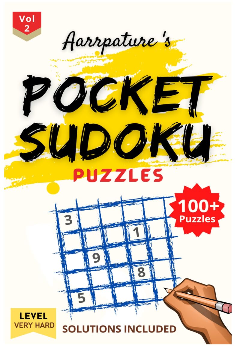 Pocket Sudoku Puzzles [ Very Hard ] Volume 2 : Collection Of [ Very Hard ] Sudoku Puzzles Along With Solutions For Adults And Ex