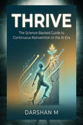 THRIVE: The ScienceBacked Guide to Continuous Reinvention in the AI Era