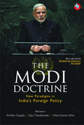 The Modi Doctrine: New Paradigms In Indias Foreign Policy