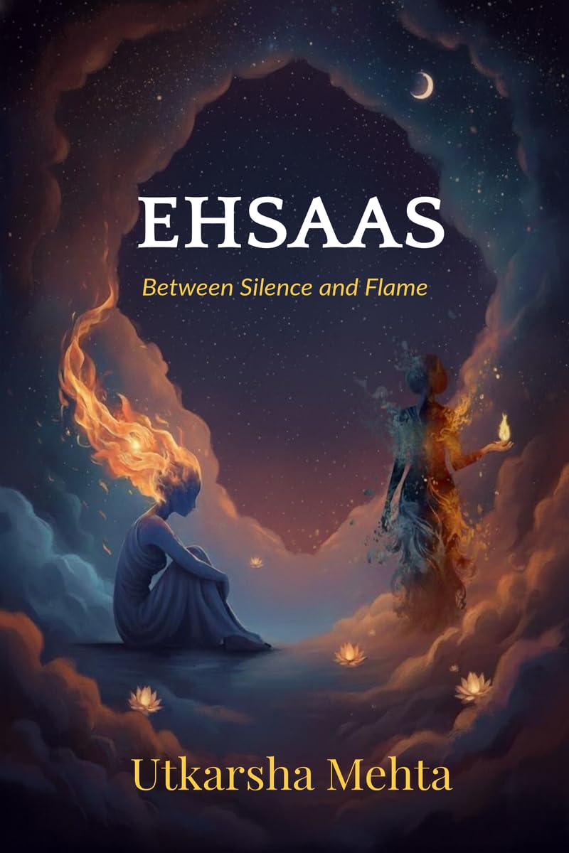 Ehsaas: Between Silence and Flame