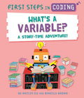 FIRST STEPS IN CODING: WHATS A VARIABLE?