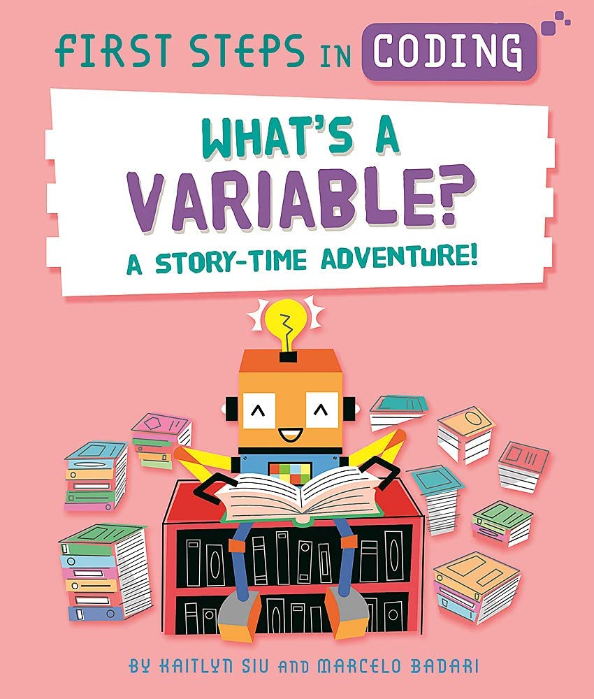 FIRST STEPS IN CODING: WHATS A VARIABLE?