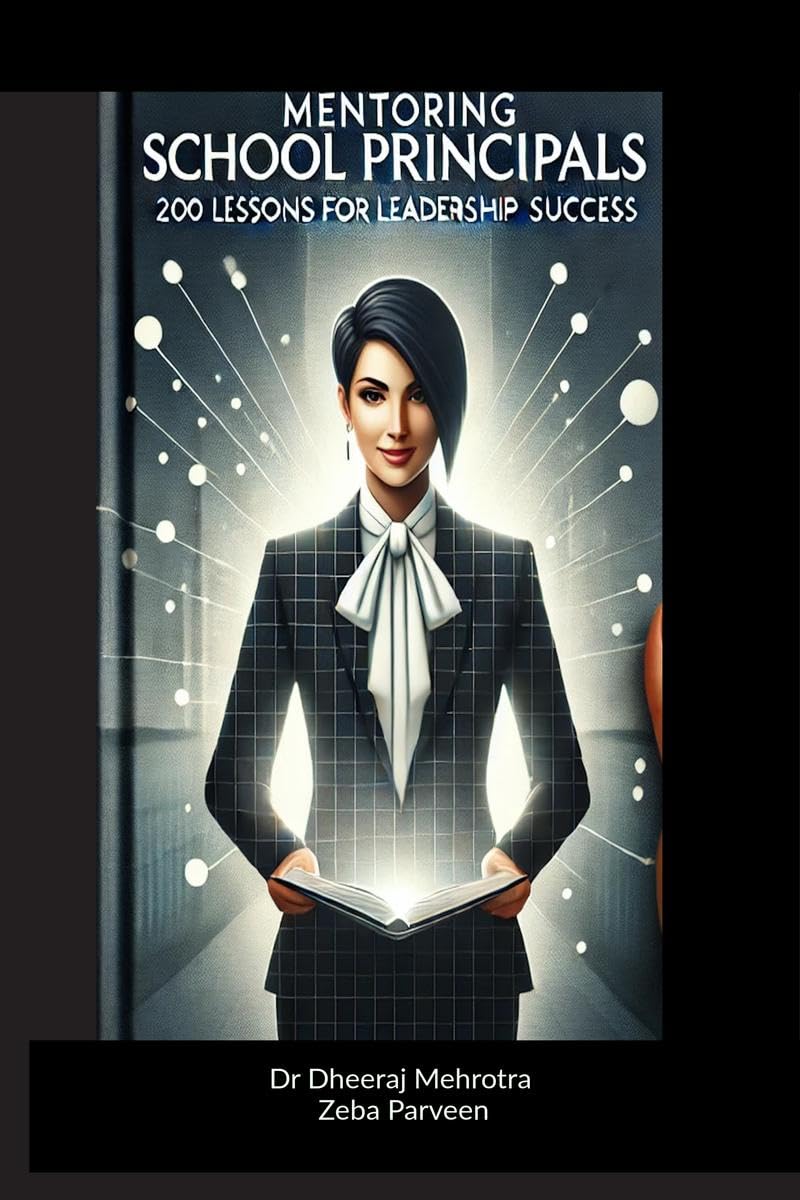 Mentoring School Principals: 200 Lessons for Leadership Success