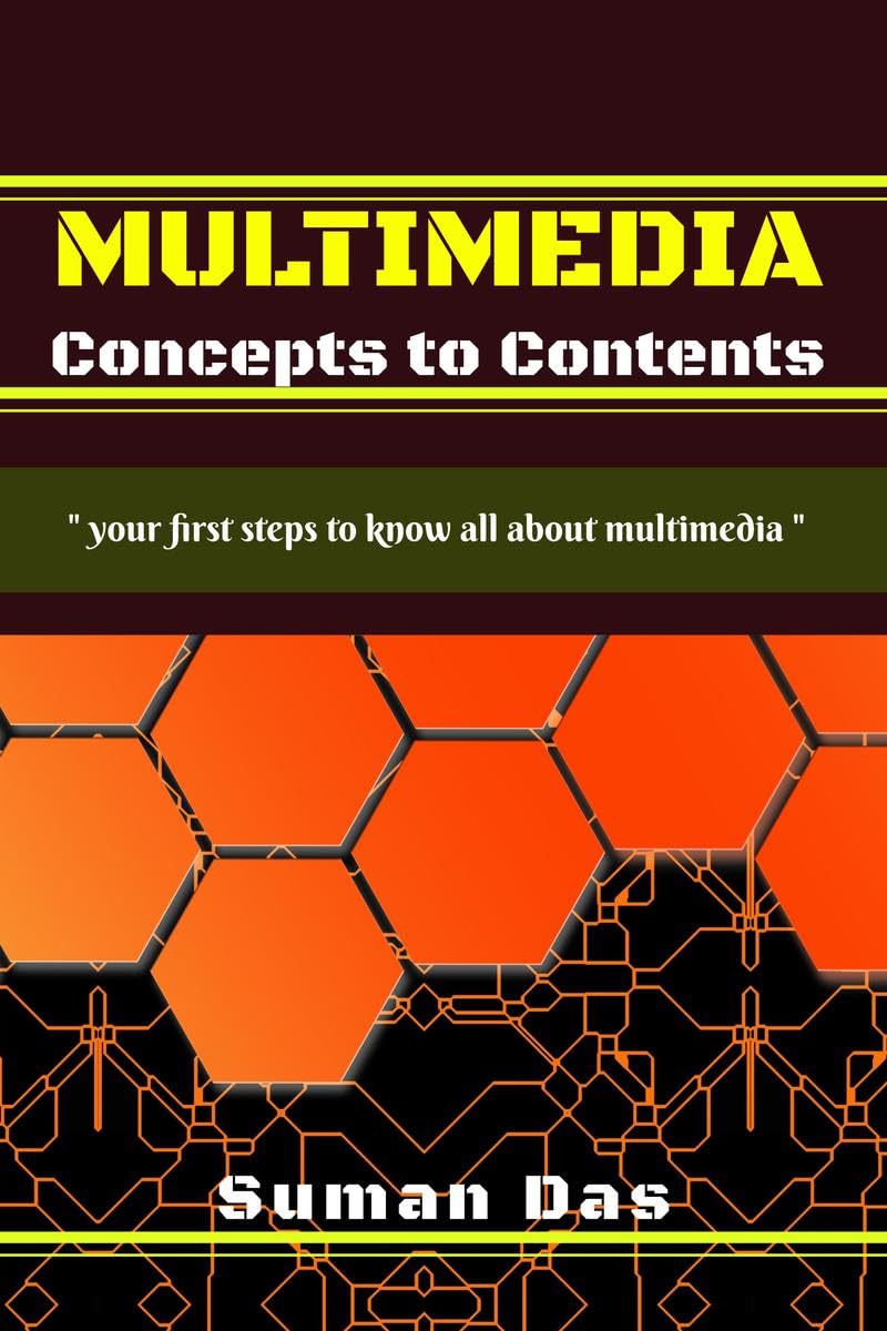 MULTIMEDIA Concepts to Contents : your first steps to know all about multimedia
