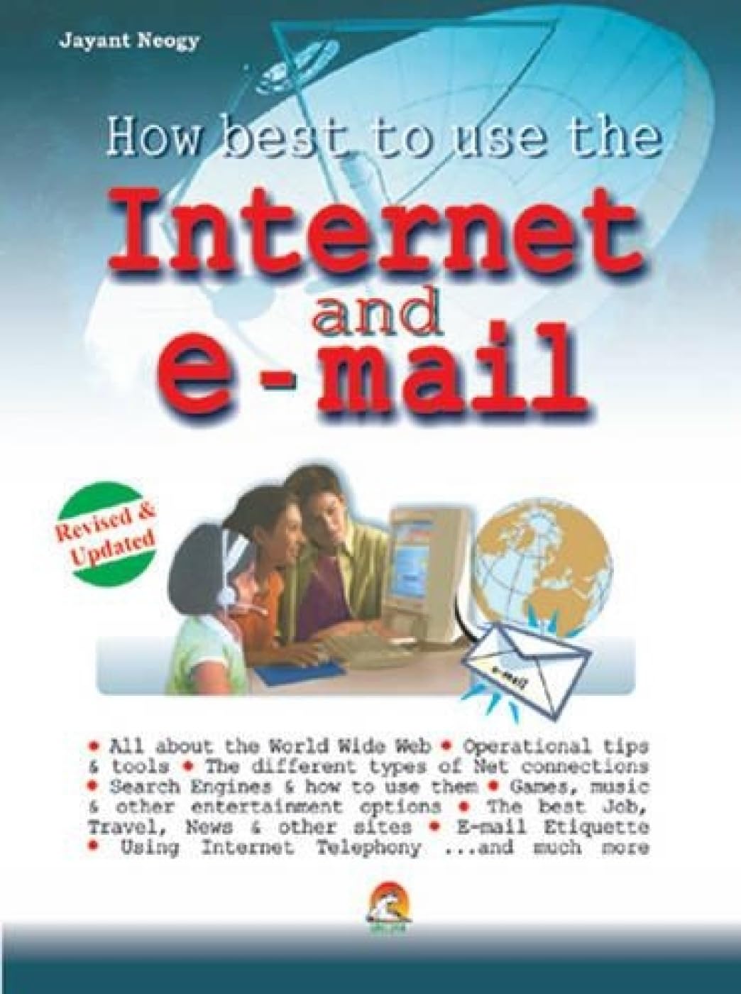 HOW BEST TO USE INTERNET AND EMAIL