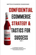 CONFIDENTIAL ECOMMERCE STRATEGY AND TACTICS FOR SUCCESS  PART 1