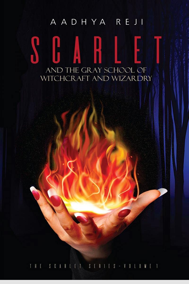 Scarlet And The Gray School Of Witchcraft And Wizardry : The Scarlet Series Book 1
