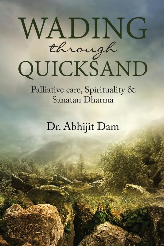 Wading through quicksand:Palliative care, Spirituality & Sanatan Dharma