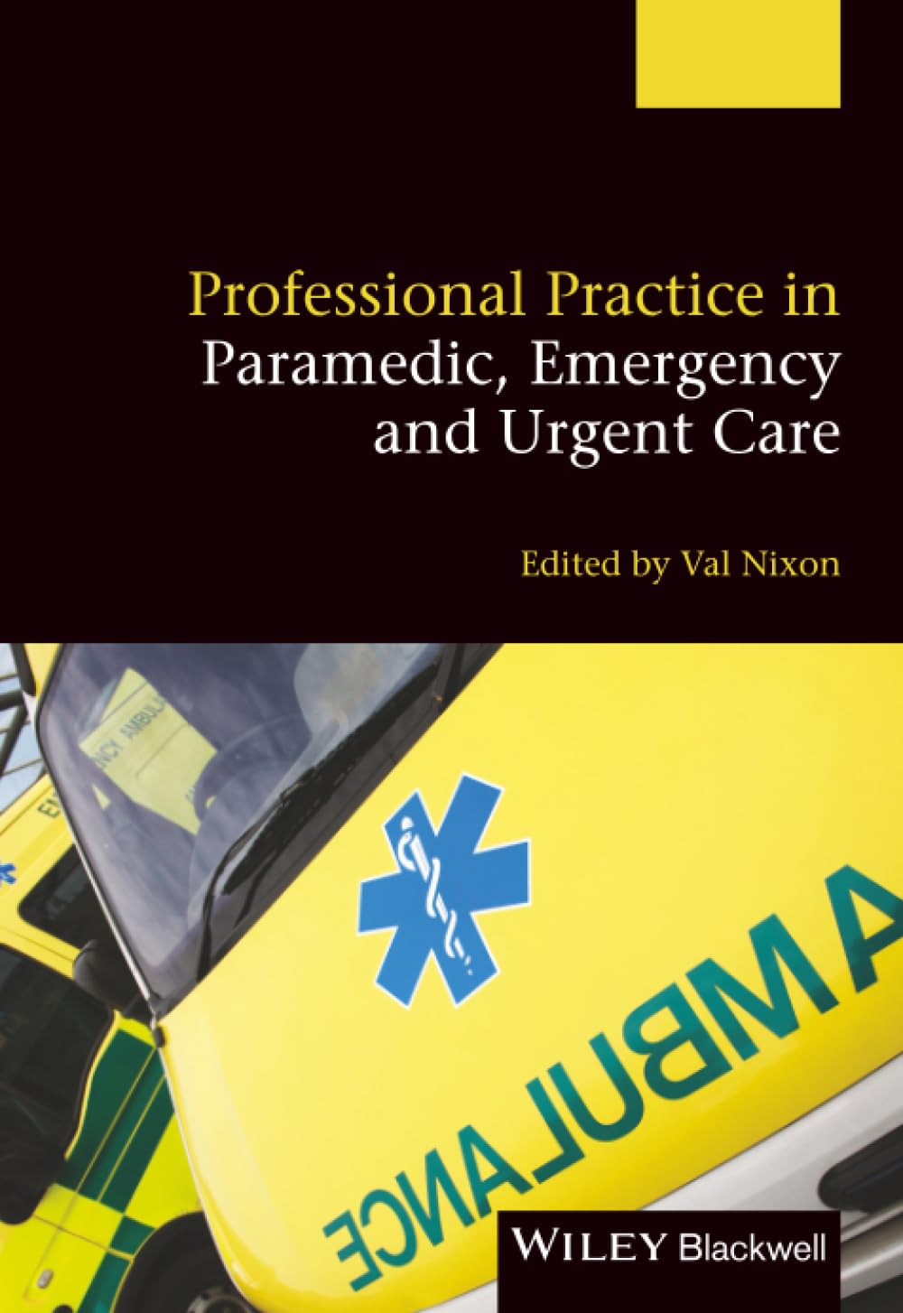 Professional Practice In Paramedic, Emergency And Urgent Care (Pb 2013)
