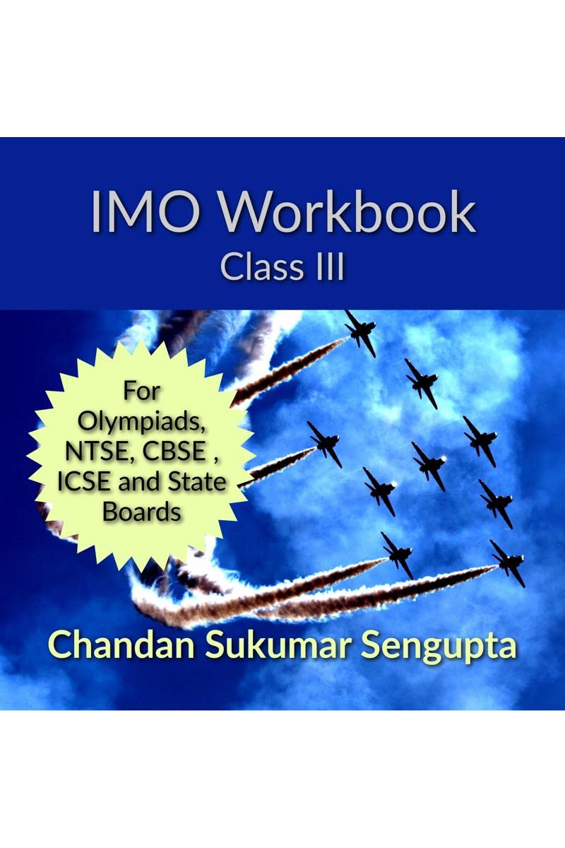 IMO Workbook Class III : For Olympiads, NTSE, CBSE , ICSE and State Boards