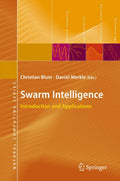 Swarm Intelligence: Introduction and Applications (Natural Computing Series)