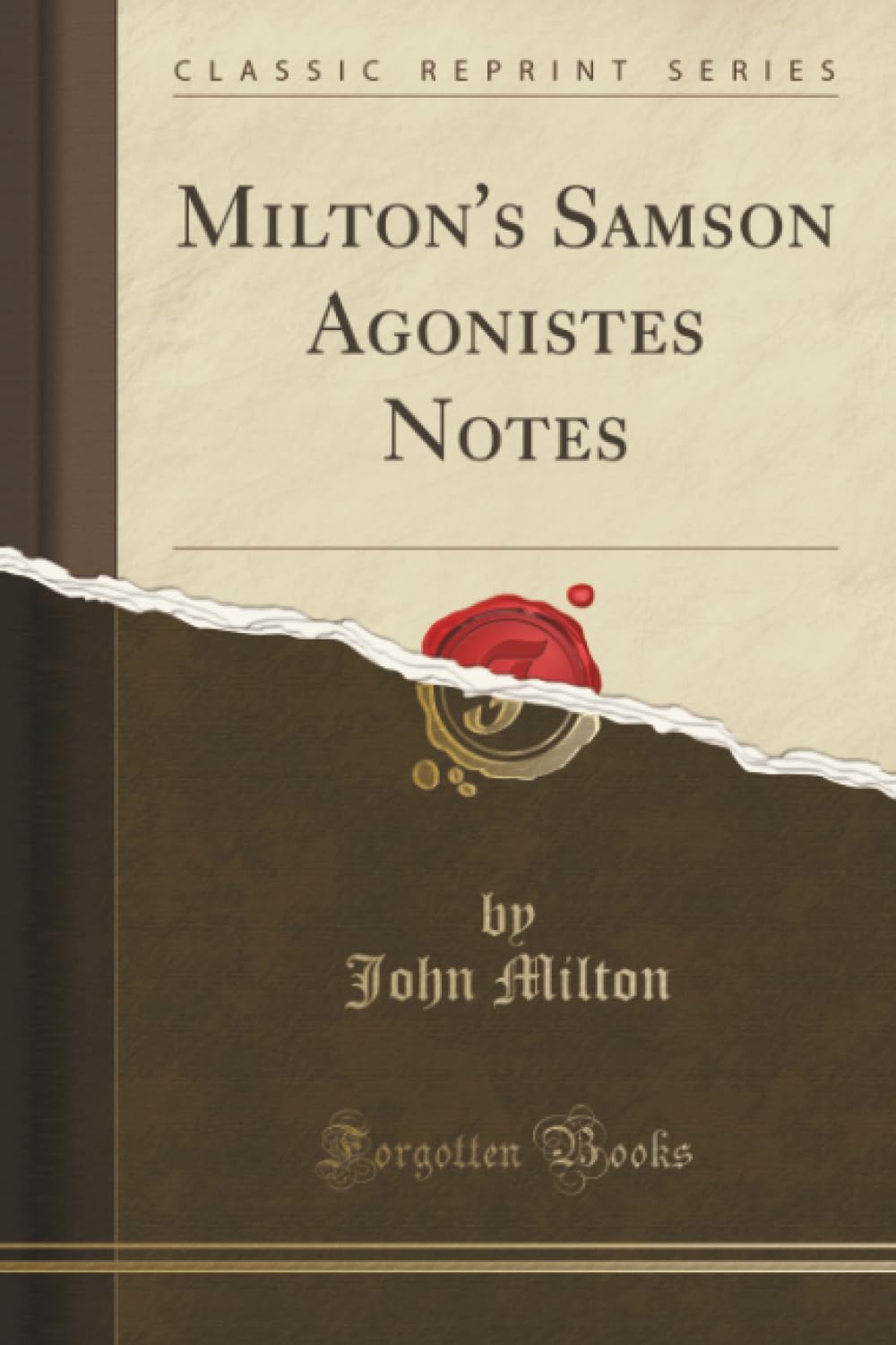 Miltons Samson Agonistes Notes (Classic Reprint)